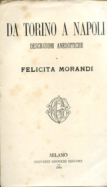 Da Torino a Napoli. Descrizioni anedottiche