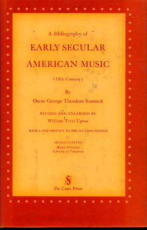 A Bibliography of Early Secular American Music (18th Century). Revised …