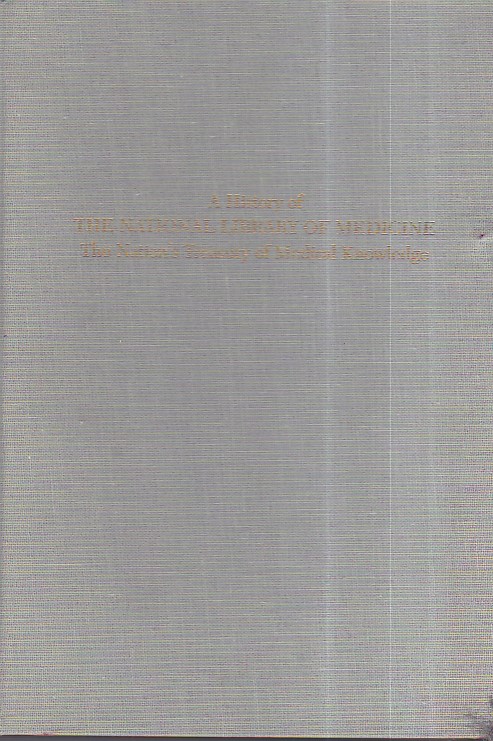 A History of the National Library of Medicine. The Nation's …