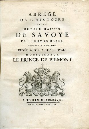 Abrégé de l'Histoire de la Royale Maison de Savoye. Nouvelle …