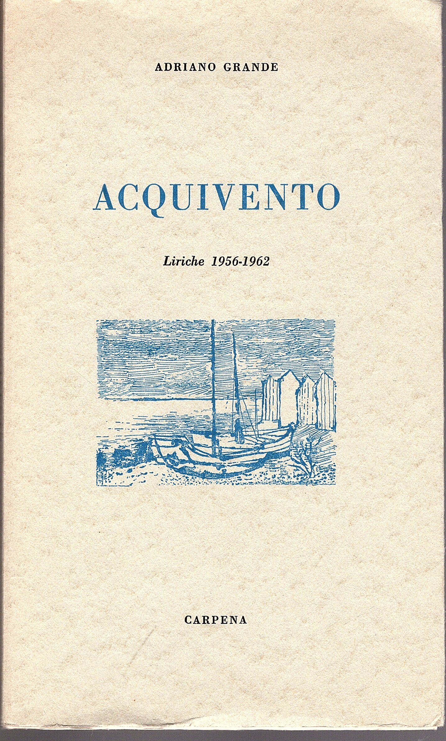 Acquivento. Liriche 1956-1962