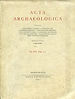 Acta Archaeologica. Redigenda curavit J. Brøndsted. Vol. XVI Fasc. 1 …