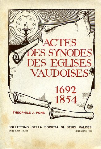 Actes des Synodes des Eglises Vaudoises. 1692-1854. A cura della …