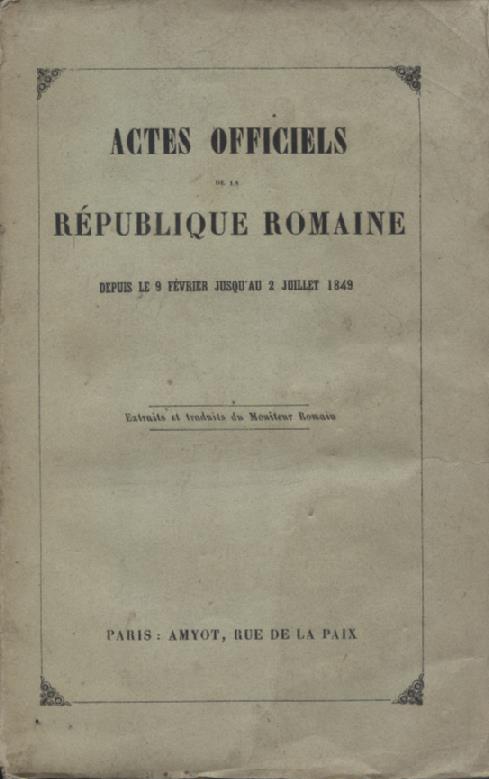 Actes officiels de la République Romaine depuis le 9 février …