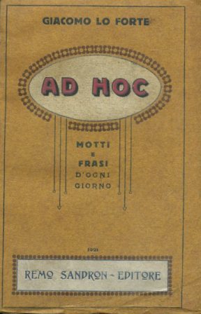 Ad Hoc. Motti e frasi d'ogni giorno. Seconda edizione riveduta …