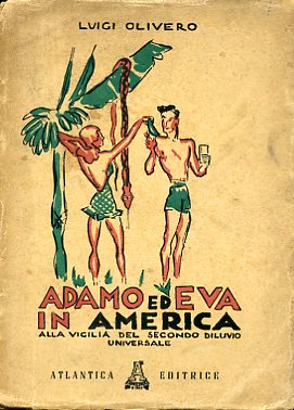 Adamo ed Eva in America alla vigilia del secondo diluvio …