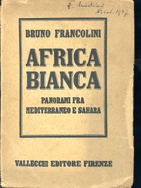 Africa bianca. Panorami fra Mediterraneo e Sahara