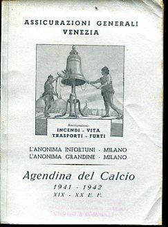 Agendina del Calcio. 1939 - 1940. XVII - XVIII E. …