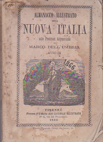 Almanacco illustrato della nuova Italia colle Predizioni Astronomiche di Marco …