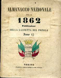 Almanacco Nazionale per il 1862. Pubblicazione della Gazzetta del Popolo. …