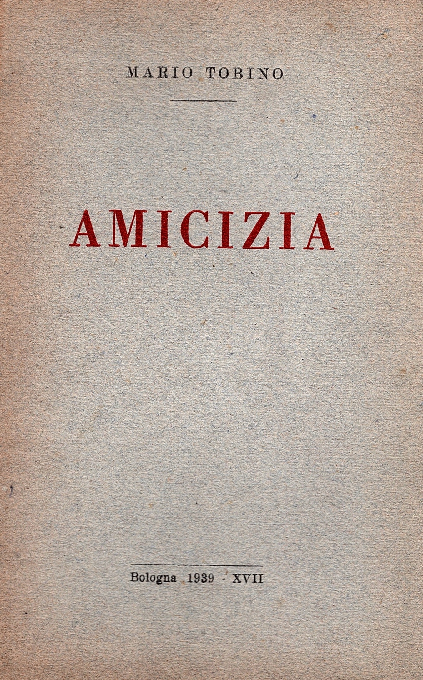 Amicizia. Con una nota di Giuseppe Raimondi