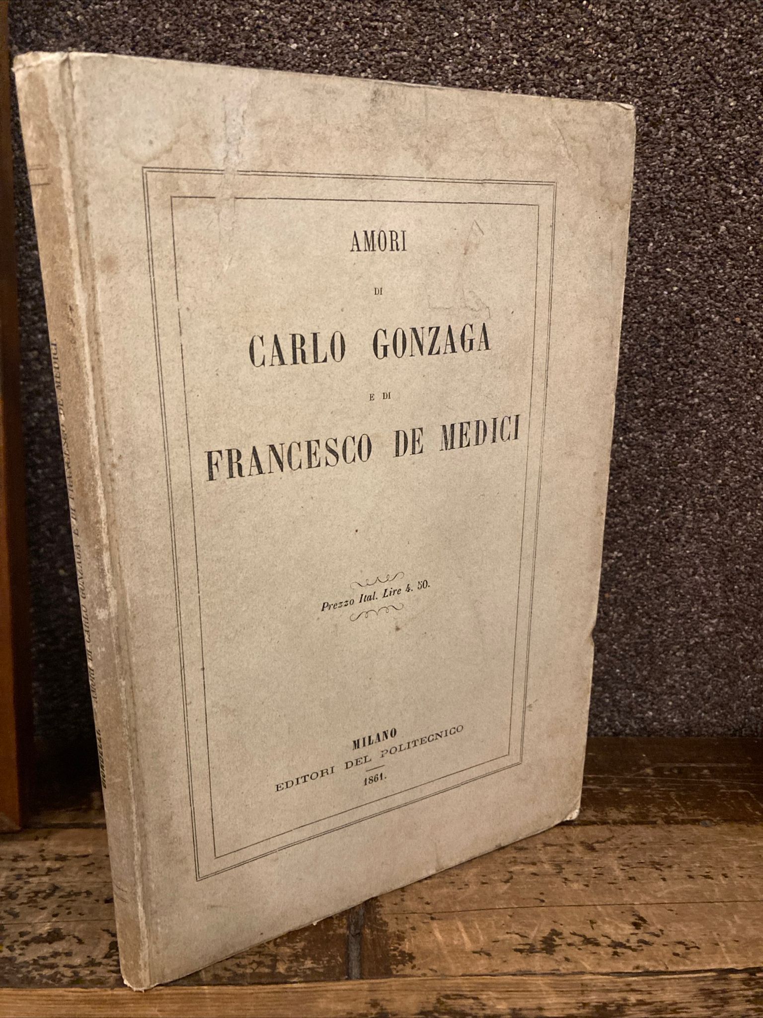 Amori di Carlo Gonzaga e di Francesco De Medici manuscritti …