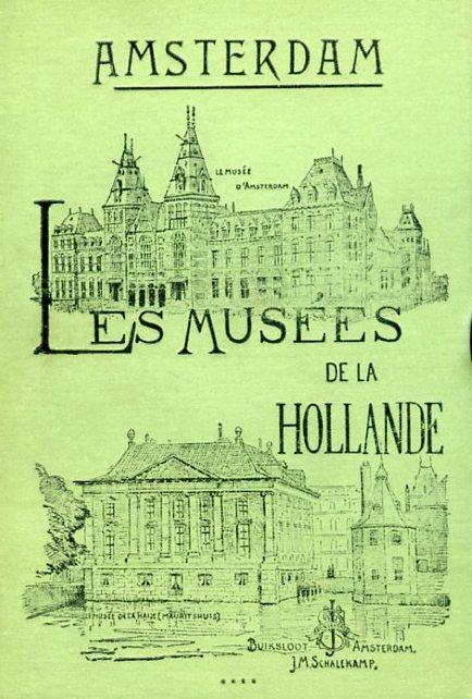 Amsterdam. Les Musées de la Hollande
