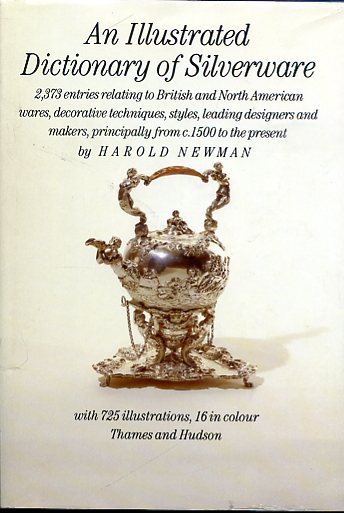 An Illustrated Dictionary of Silverware. 2.373 entries relating to British …