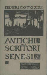 Antologia d' antichi scrittori senesi (Dalle origini fino a Santa …