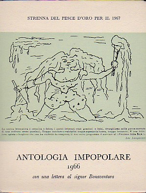 Antologia impopolare 1966. Con una lettera al signor Bonaventura. Strenna …