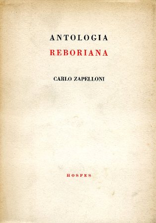 Antologia reboriana. 23 poesie commentate di Clemente Rebora nel testo …