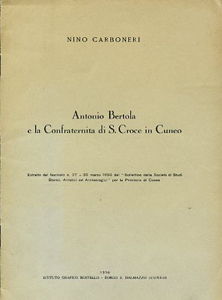 Antonio Bertola e la Confraternita di S. Croce in Cuneo. …