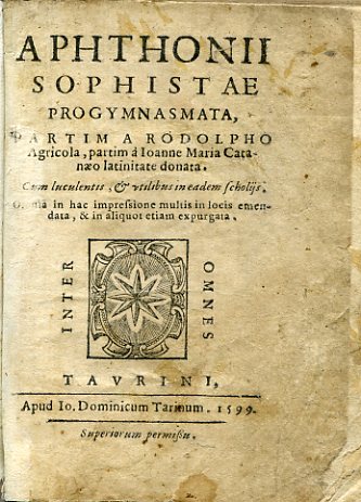 Aphthonii sophistae Progymnasmata, partim a Rodolpho Agricola, partim a Ioanne …