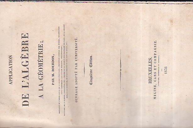 Application de l' algèbre a la géométrie. Ouvrage adopté par …