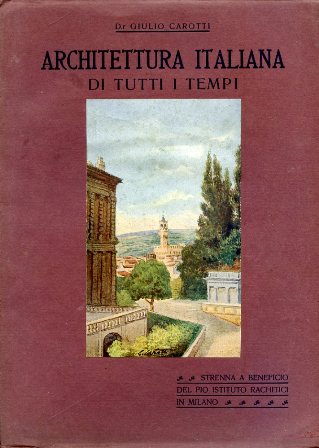 Architettura italiana di tutti i tempi. Strenna a beneficio del …