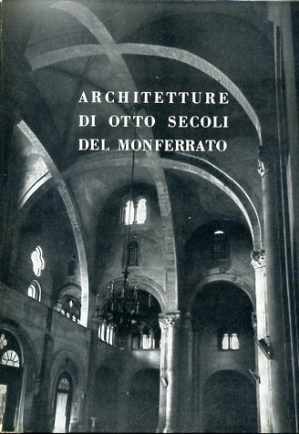 Architetture di otto secoli del Monferrato