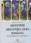 Argentieri e argenteria sacra in Romagna dal Medioevo al XVIII …