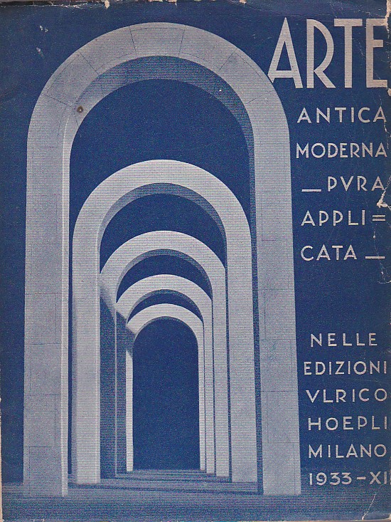 Arte antica e moderna pura applicata nelle edizioni Ulrico Hoepli …