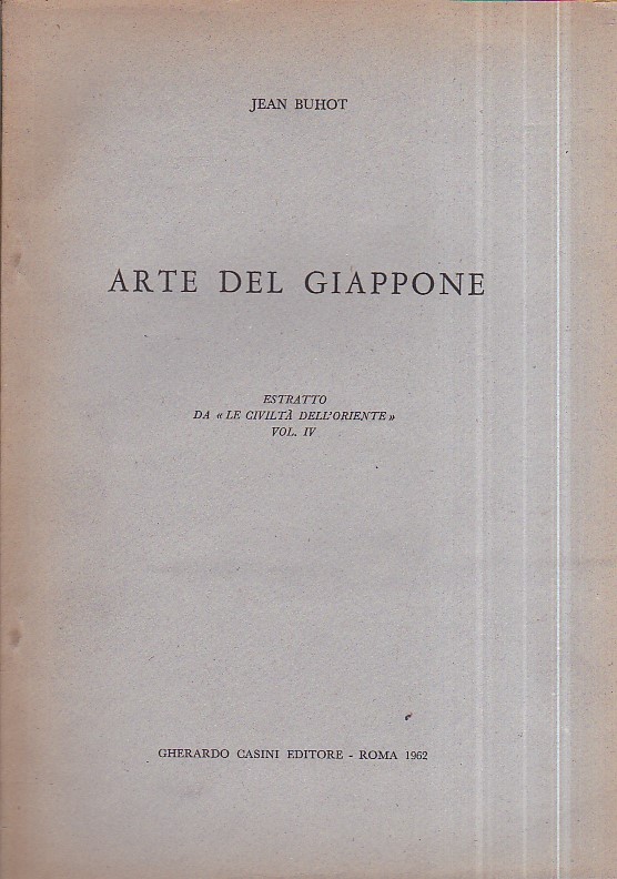 Arte del Giappone. Estratto da 'Le Civiltà dell' Oriente' vol. …