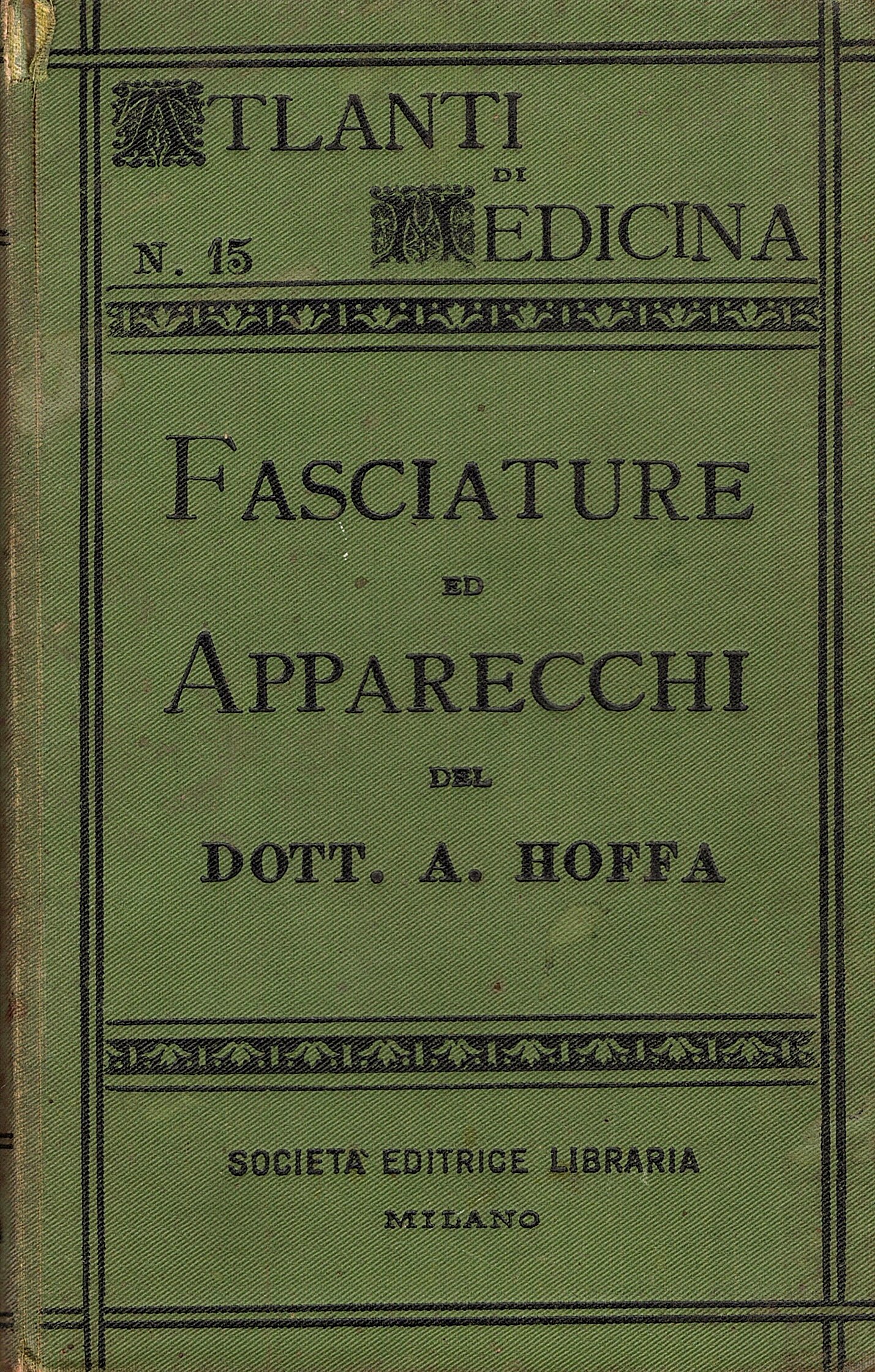 Atlante ed elementi di tecnica delle fasciature e degli apparecchi …
