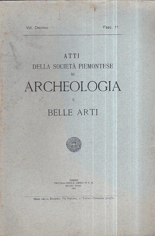 Atti della Società Piemontese di Archeologia e Belle Arti. Vol. …
