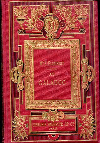 Au Galadoc. Ouvrage illustré de 66 grvures d'après Édouard Zier