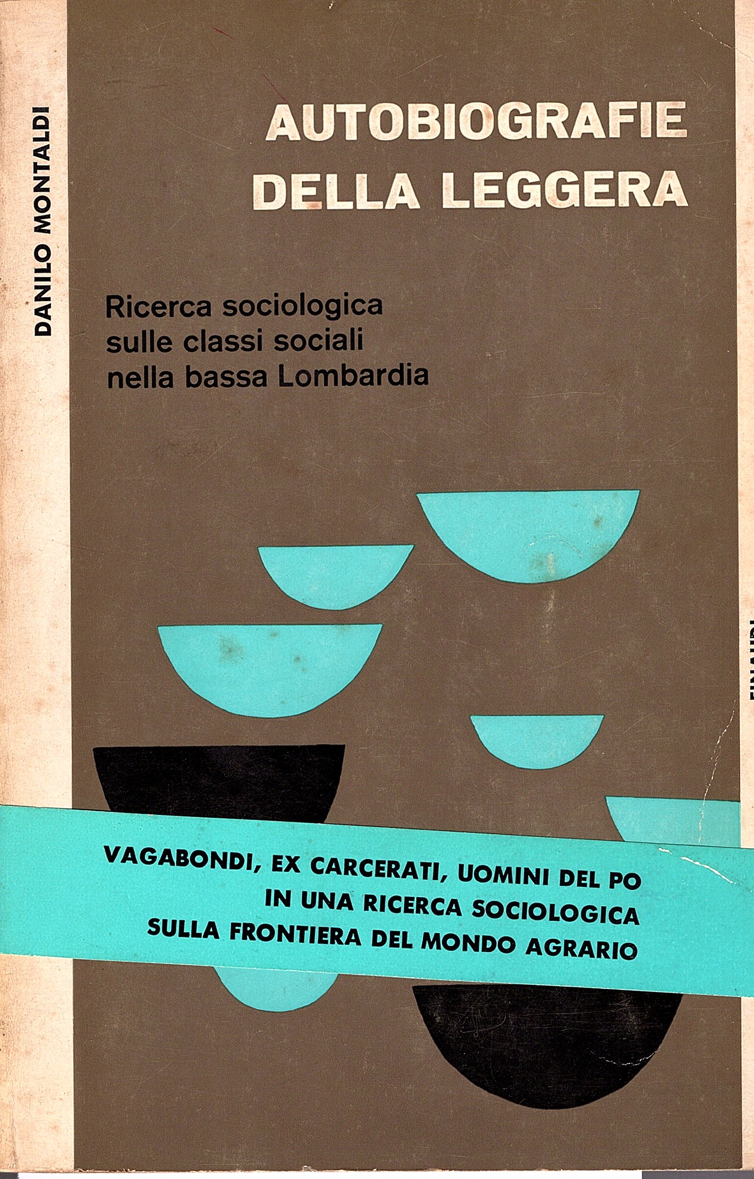 Autobiografie della leggera. Ricerca sociologica sulle classi sociali nella bassa …