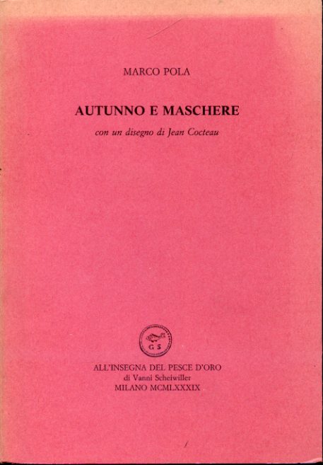 Autunno e maschere. Con un disegno di Jean Cocteau