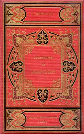 Aventures de Robert - Robert et de son fidèle compagnon …