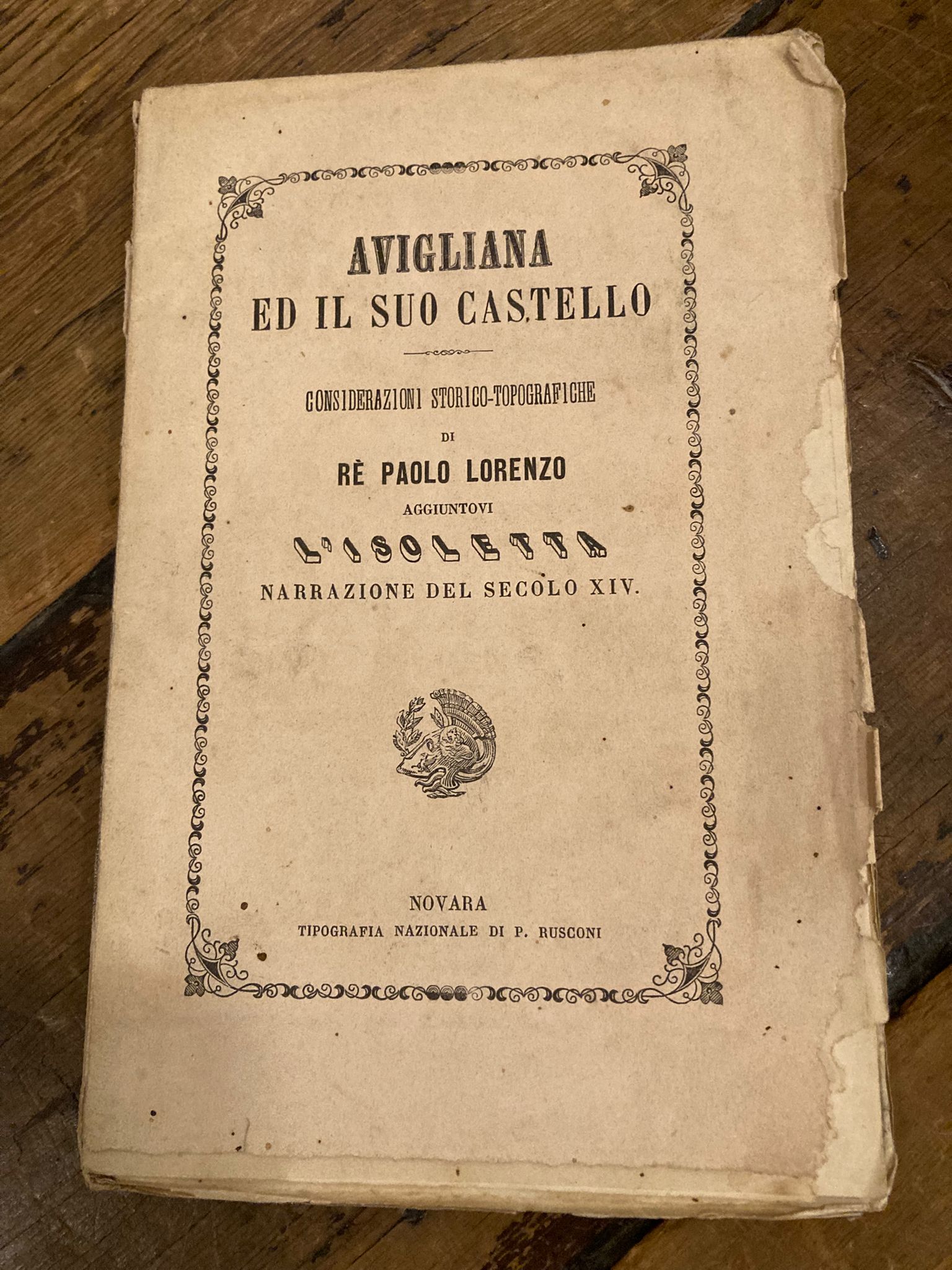 Avigliana ed il suo castello. Considerazioni storico - topografiche. Aggiuntovi …