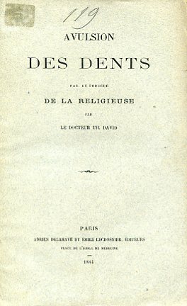 Avulsion des dents par le procédé de la religieuse