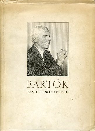 Bartók. Sa vie et son oeuvre