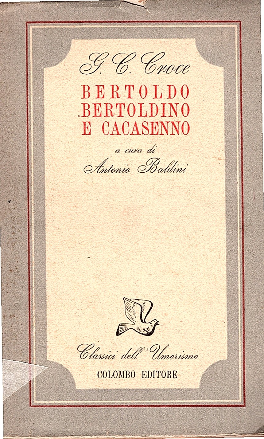 Bertoldo Bertoldino e Cacasenno. A cura di Antonio Baldini