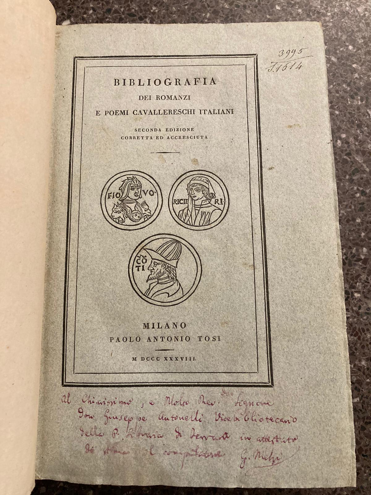 Bibliografia dei romanzi e poemi cavallereschi italiani. Seconda edizione corretta …