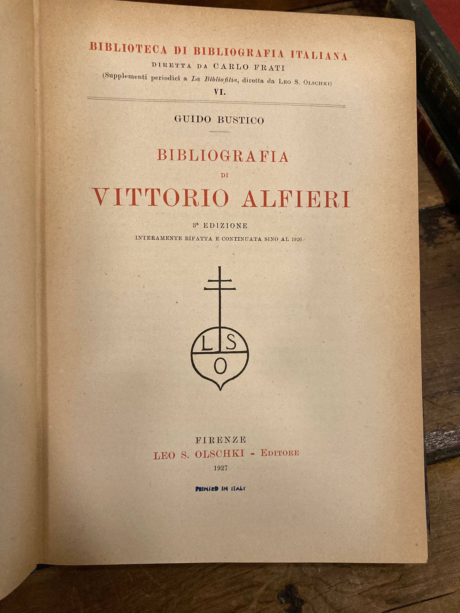 Bibliografia di Vittorio Alfieri. Terza edizione interamente rifatta e continuata …