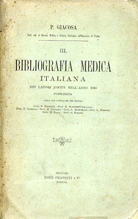 Bibliografia Medica Italiana dei lavori usciti nell'anno 1893 pubblicata colla …