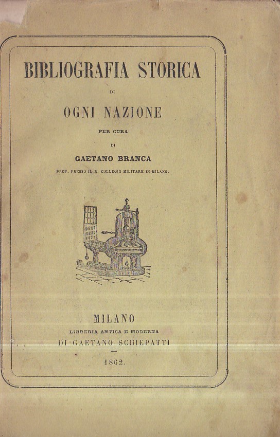 Bibliografia Storica ossia collezione delle migliori e più recenti opere …