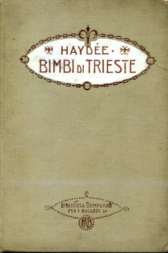Bimbi di Trieste. Scene dal vero. Con disegni di Gustavino