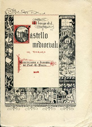 Borgo e Castello Medioevali in Torino. Note introduttive di Guido …
