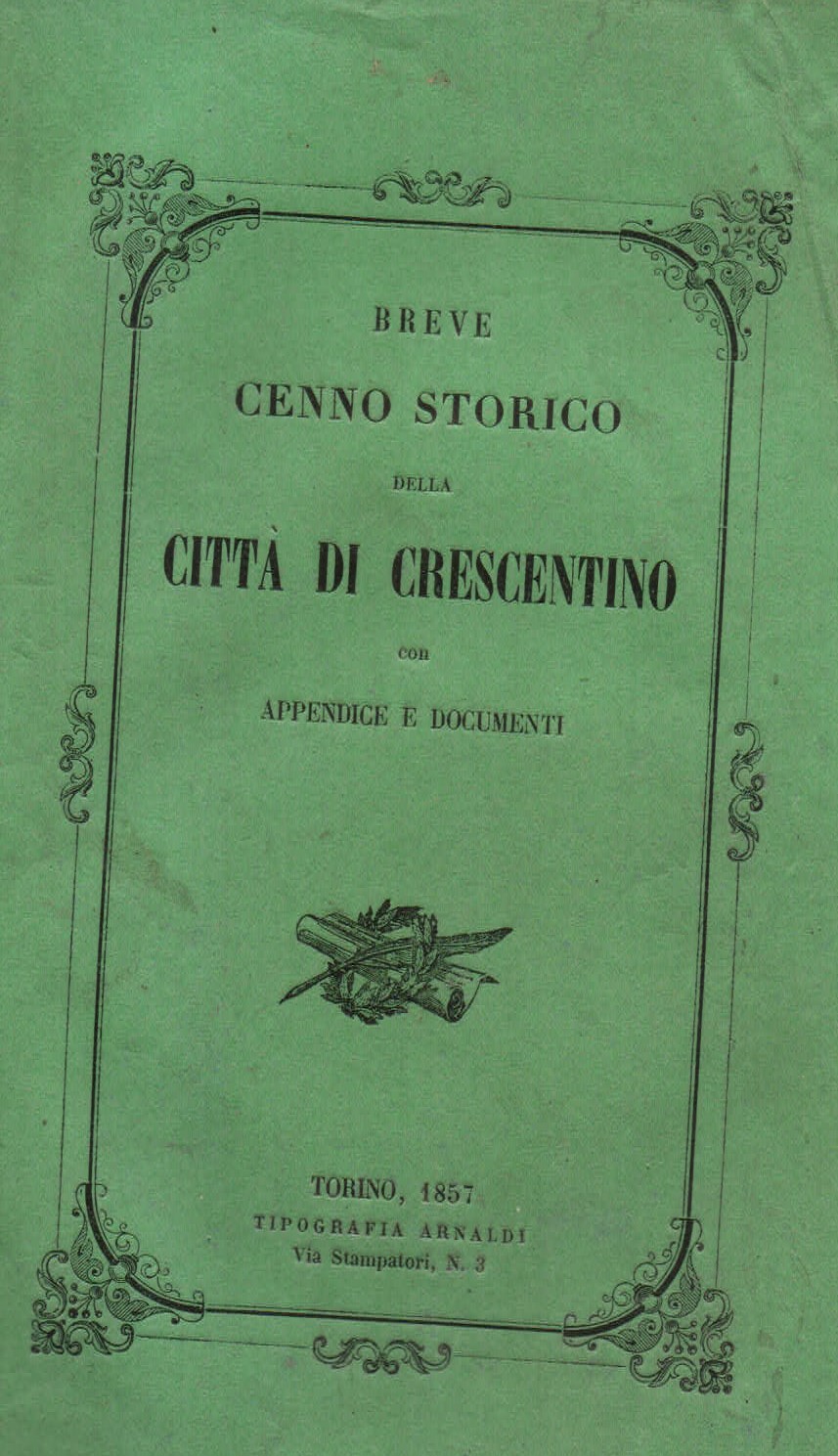 Breve cenno storico della città di Crescentino con appendice e …