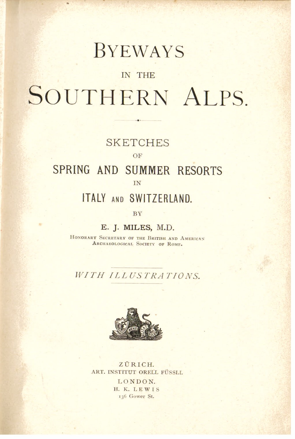 Byeways in the Southern Alps. Sketches of spring and summer …