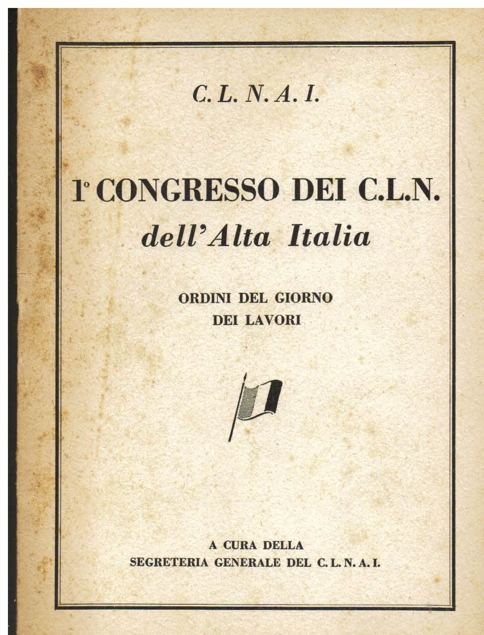 C. L. N. A. I. 1° Congresso del C. L. …