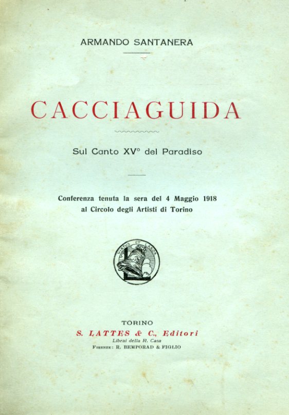 Cacciaguida. Sul Canto XV° del Paradiso. Conferenza tenuta la sera …