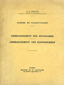 Cahiers de Paléontologie. Embranchement des spongiaires. Embranchement des Échinodermes